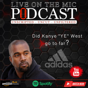 #34 Did Kanye ”Ye” West go to far?