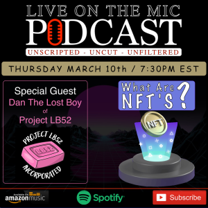 #8 What are NFT’S? with Dan the lost boy of Project LB52