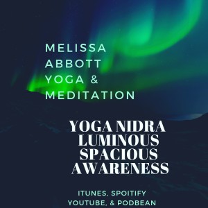 Yoga Nidra with Luminous Spacious Awareness