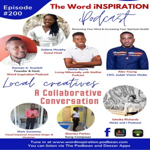 Episode#200 | A Collaborative Conversation with Local Creatives