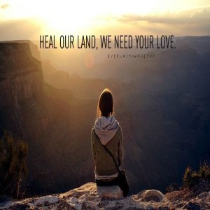 Heal our Hearts | Heal the Land