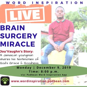 Jou'vaughn's Brain Surgery Miracle: Testimony of a Jamaican Youth
