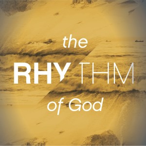 Rhythms of Life Pt.3 | A Rhythm of Grace