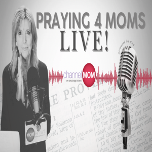 Praying 4 Moms: My BIG mom mistake, how to reset your mind, and prayers for moms who asked