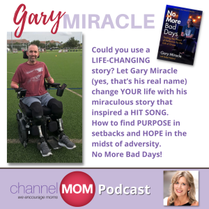 The Key to Having ”No More Bad Days” with Gary Miracle