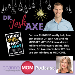 Get Healed Thru Thinking Patterns (Dr. Josh Axe)
