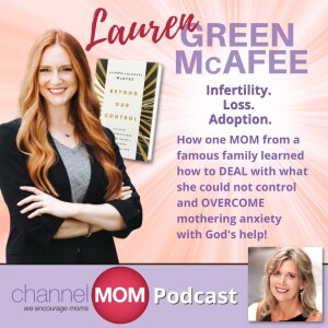 Infertility. Loss. Adoption. Hope. Huge. Author, Lauren Green McAfee