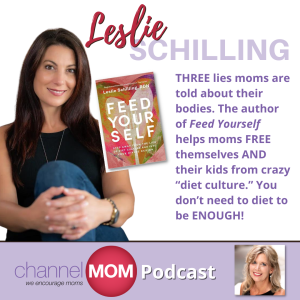 Free Yourself from Diet Culture and Feed Yourself with Leslie Schilling