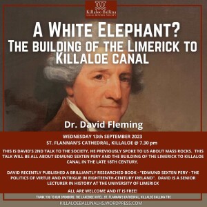 Killaloe Ballina Historical society Talk 6 2023  A white Elephant? the building of the Limerick to Killaloe Canal.
