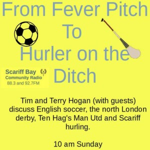 From Fever Pitch to hurler on the Ditch Ep 1