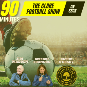 90’ Minutes, the Clare Football Show Ep 7. -Christmas festive PODCAST EARLY Edition.