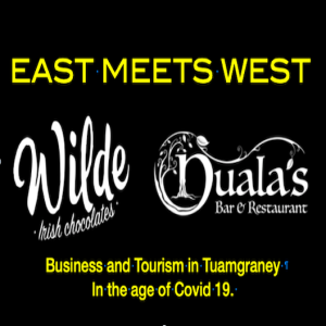 East Meets West - Business and Tourism in Tuamgraney In the age of Covid 19. 