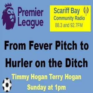 From Fever Pitch to Hurler on the Ditch - Ep 6 - EARLY PODCAST EDITION