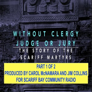Without Clergy, judge or jury - The story of the Scariff Martyrs DOCUMENTARY PART 1