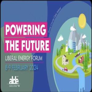 Powering the Future – A Liberal Energy Forum – Ep 2