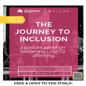 The Journey to Inclusion - The Reformation Project DFW Chapter