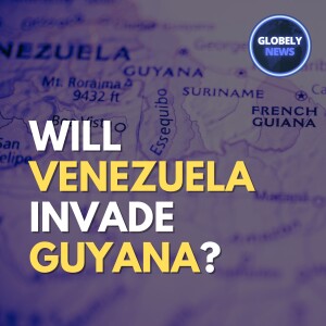 Why Venezuela’s Maduro Is Saber-Rattling With Guyana