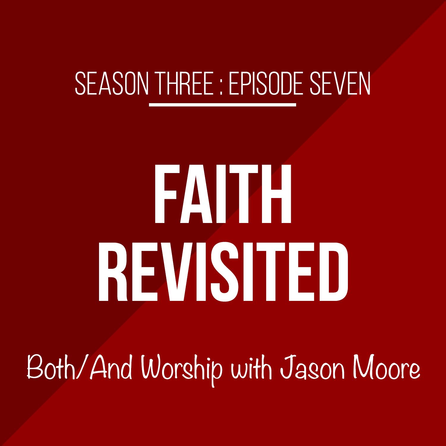 Faith Revisited