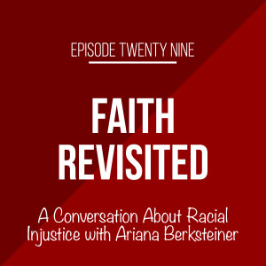 Episode 29 - A Conversation About Racial Injustice With Ariana Berksteiner