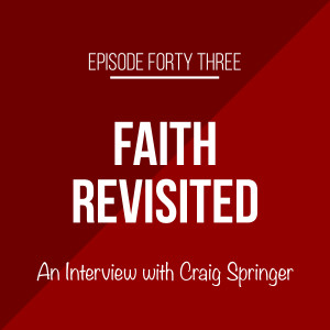 Episode 43 - An Interview With Craig Springer