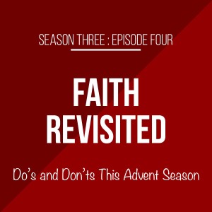 S3Ep4: Do‘s and Don‘ts This Advent Season