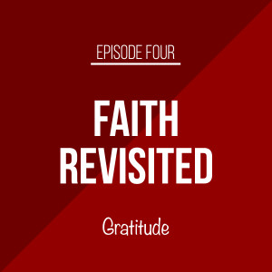 Episode 4 - Gratitude