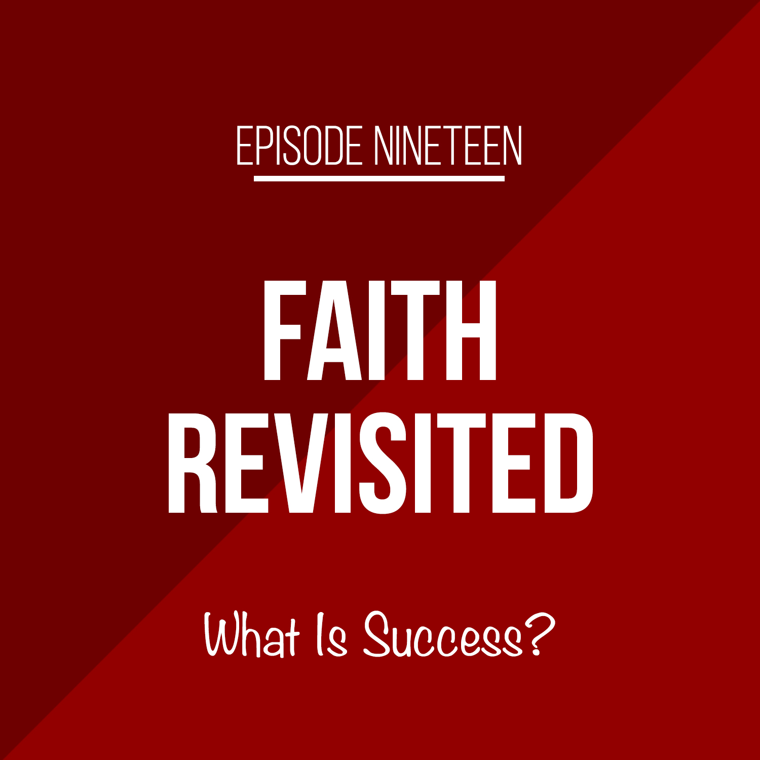 Faith Revisited