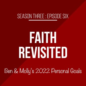 S3Ep6: Ben and Molly’s 2022 Personal Goals