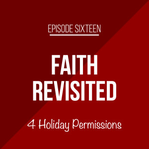 Episode 16 - 4 Holiday Permissions