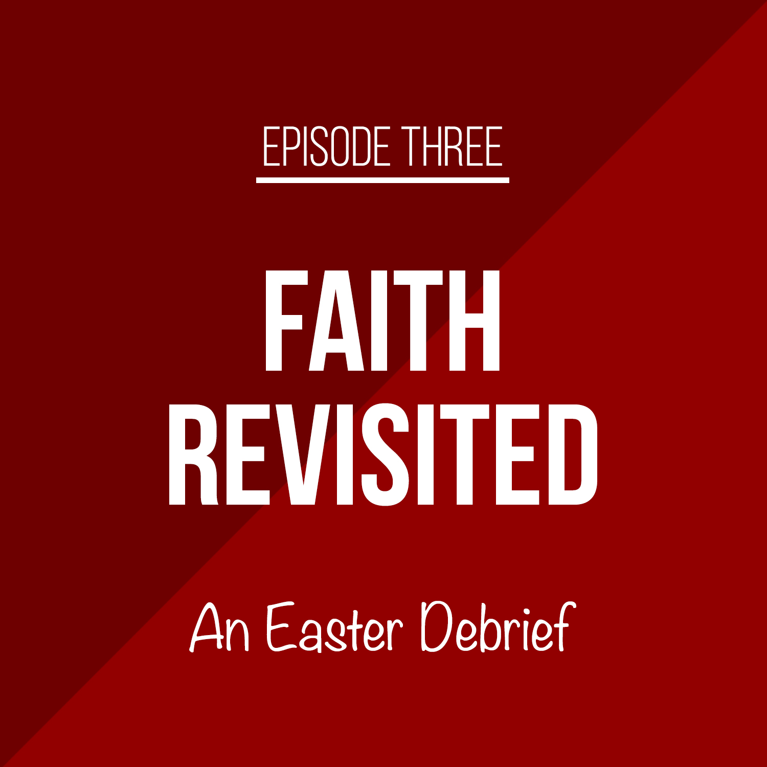 Faith Revisited