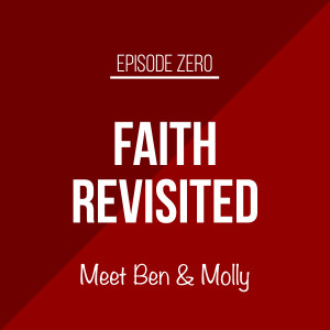 Welcome to Faith Revisited Podcast!