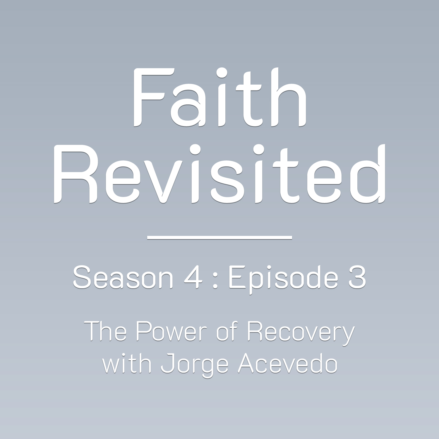 Faith Revisited