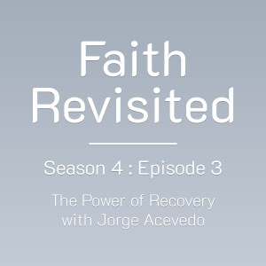 S4:Ep3 The Power of Recovery with Jorge Acevedo