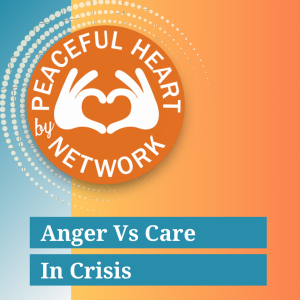 Anger Vs Care In Crisis