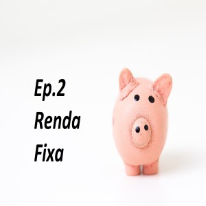 Ep 2 - Renda Fixa - Bruno Aagaard