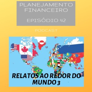 Ep 42 - Relatos de Brasileiros pelo mundo 3 - Covid-19