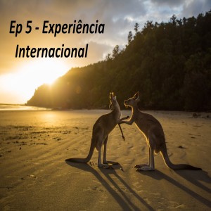 Ep 5 - Experiência Internacional - Daniel Mazza