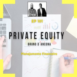 Ep 101 - Private Equity