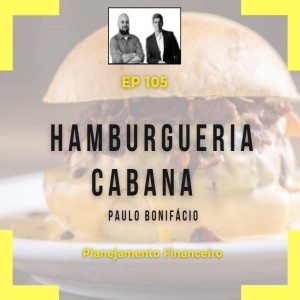 Ep 105 - Hamburgueria Cabana