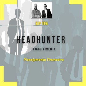 Ep 116 - Headhunter
