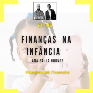 Ep 123 - Finanças na infância