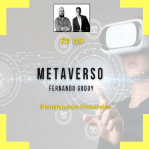 Ep 129 - Metaverso