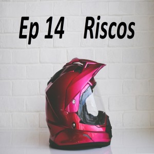 Ep 14 - Riscos - Alessandra Bussab