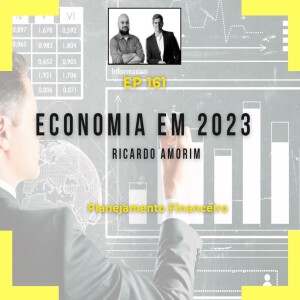 EP 161 - Economia em 2023