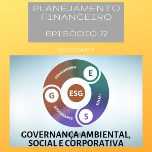 Ep 72 - Governança Ambiental, Social e Corporativa