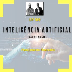 EP 169 - Inteligência Artificial