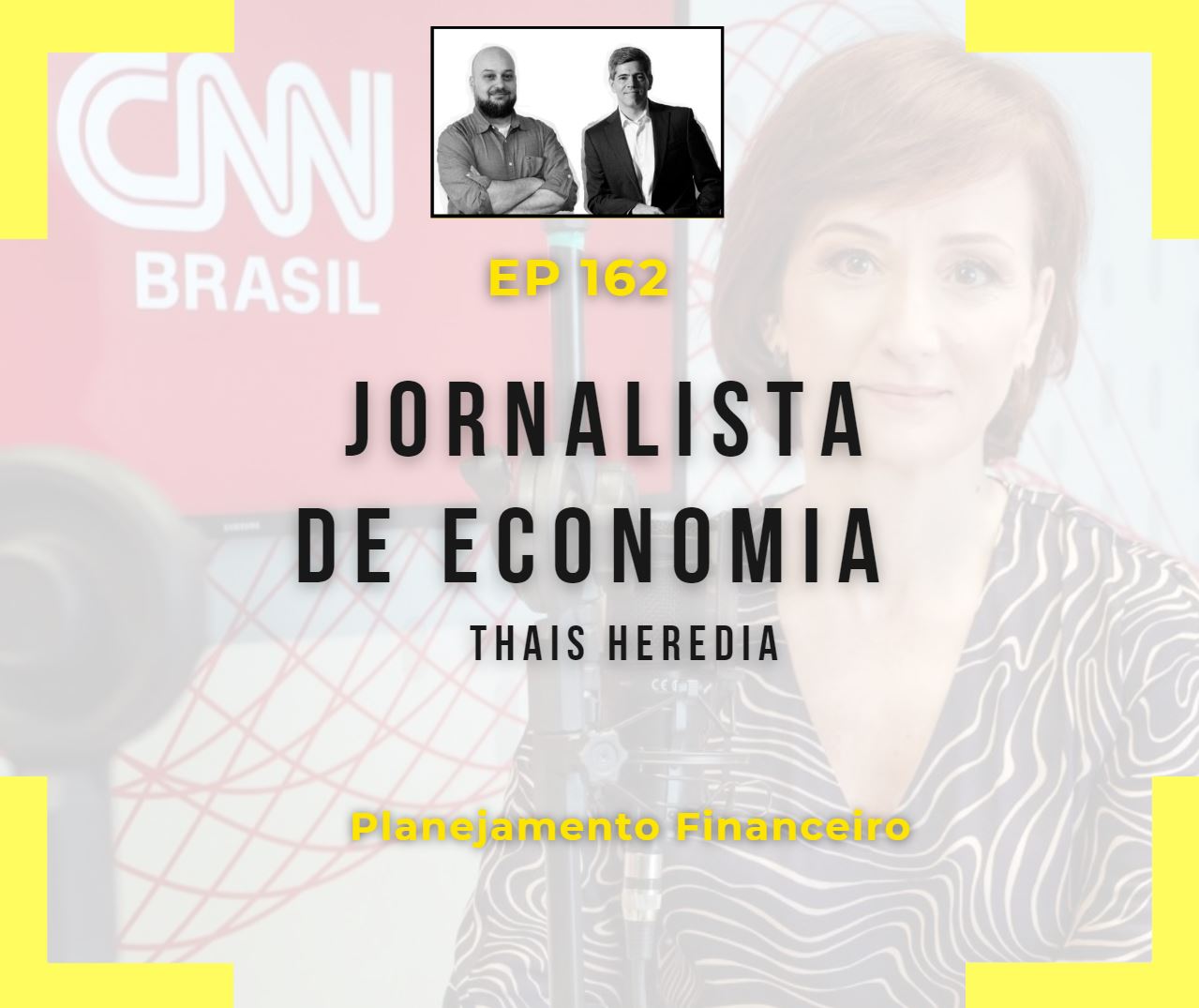 Ep 162 - Jornalista de Economia