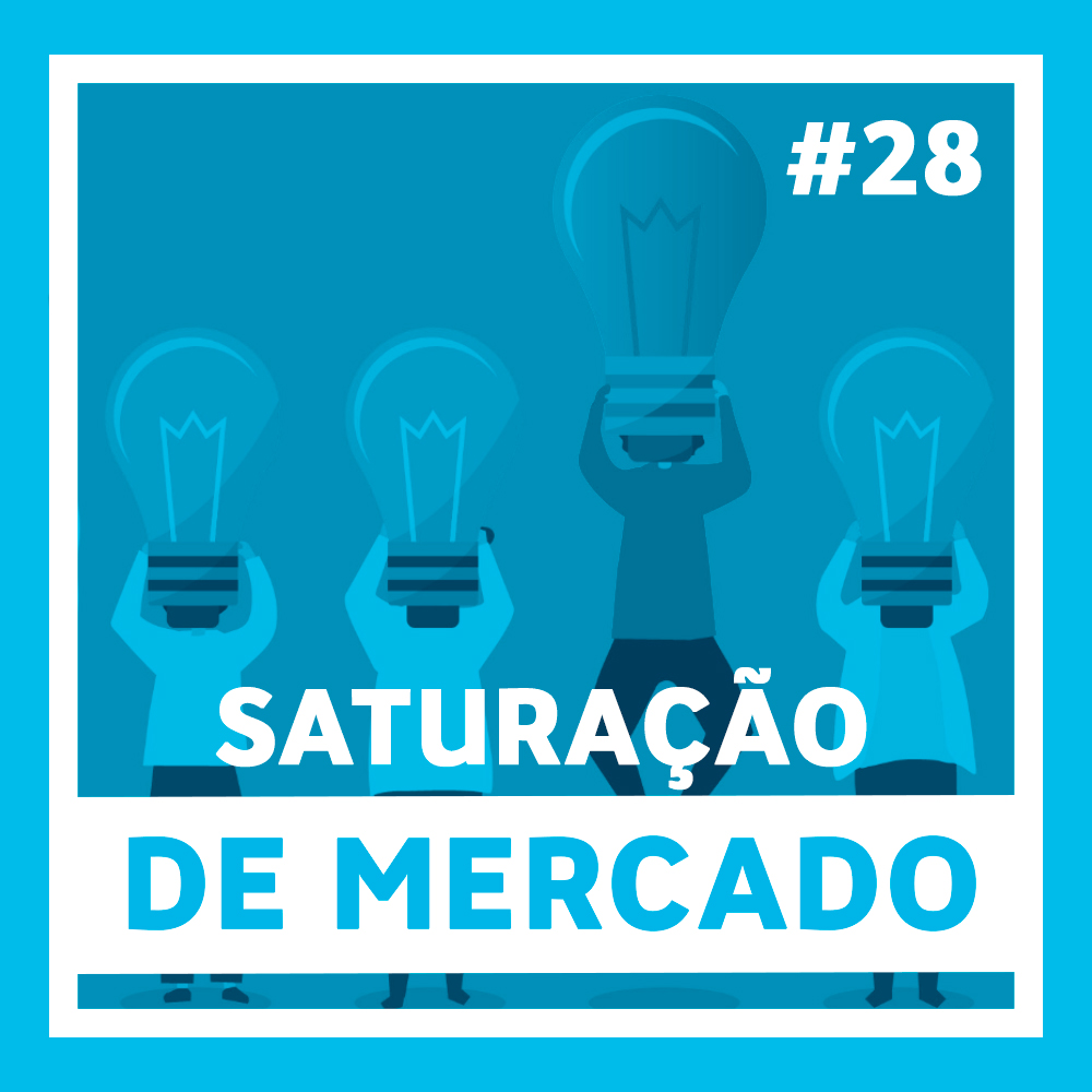 Mercado Saturado - EnPCast 28