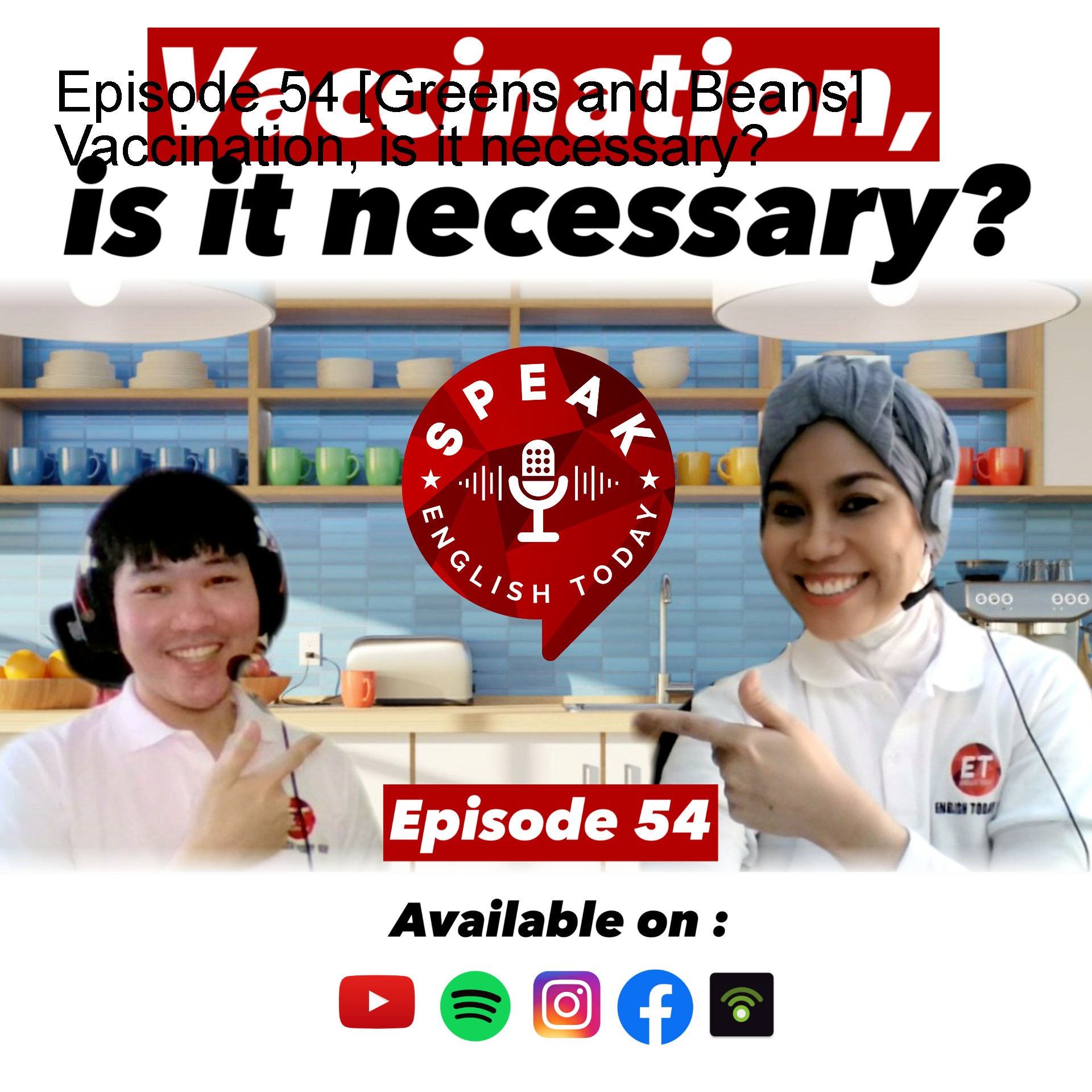 Episode 54 [Greens and Beans] Vaccination, is it necessary?