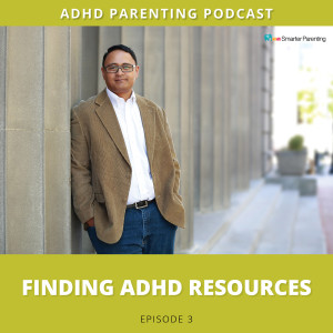 Ep #3: Finding ADHD resources